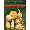 Thai Exquisite Cuisine & Art of Vegetable & Fruit Carving